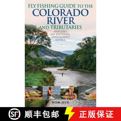 【3-4周达】Fly Fishing Guide to the Colorado River and Tributaries : Hatches, Fly Patterns, and Guide... [9780811737241]