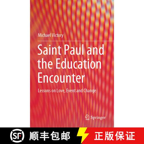 【3-4周达】Saint Paul and the Education Encounter : Lessons on Love, Event and Change [9789811956720]