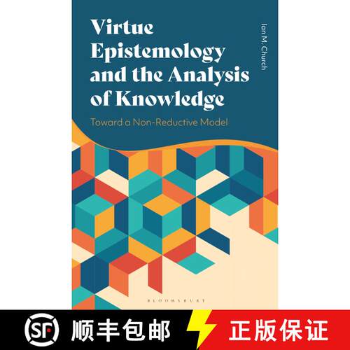 【3-4周达】精装 Virtue Epistemology and the Analysis of Knowledge: The Possibility of a Non-Reductive... [9781350258389]