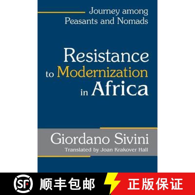 【3-4周达】Resistance to Modernization in Africa: Journey Among Peasants and Nomads [9780765803610]