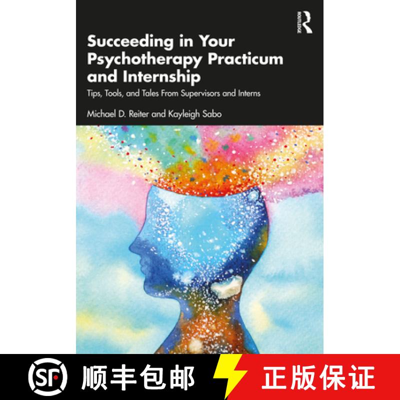 【3-4周达】Succeeding in Your Psychotherapy Practicum and Internship: Tips, Tools, and Tales From Sup... [9781032559902]