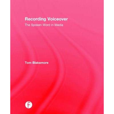 【4周达】Recording Voiceover: The Spoken Word in Media [9780415716086]