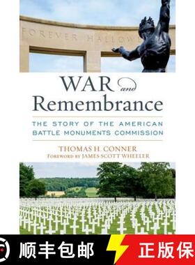 【3-4周达】War and Remembrance: The Story of the American Battle Monuments Commission [9780813176314]