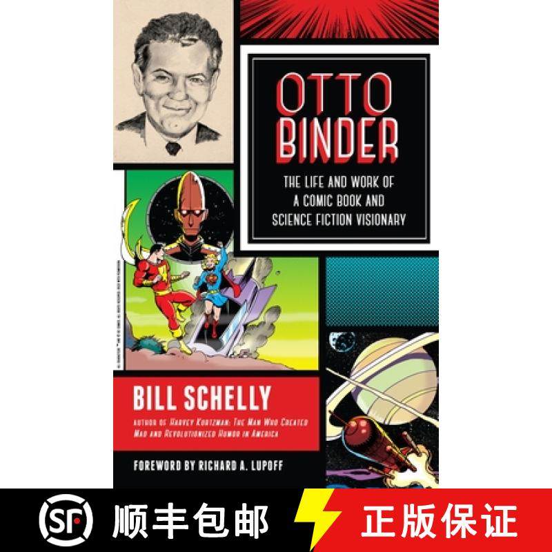 现货 Otto Binder: The Life and Work of a Comic Book and Science Fiction Visionary [9781623170370]