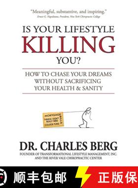 【3-4周达】Is Your Lifestyle Killing You?: How to Chase Your Dreams Without Sacrificing Your Health &... [9780615882581]