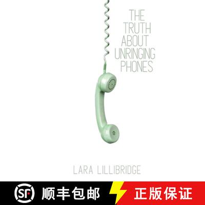【3-4周达】The Truth About Unringing Phones: Essays on Yearning [9781956692778]