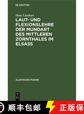 预订 Laut- und Flexionslehre der Mundart des mittleren Zornthales im Elsass [9783111046303]