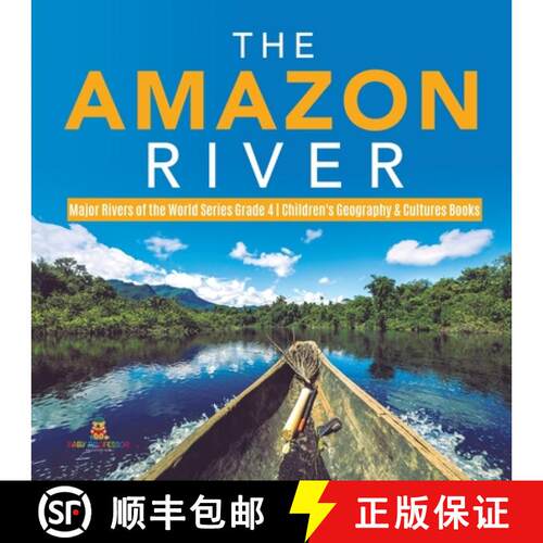 【3-4周达】The Amazon River | Major Rivers of the World Series Grade 4 | Children's Geography & Cultu... [9781541953666]