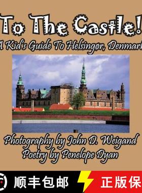 【3-4周达】To The Castle! A Kid's Guide To Helsingør, Denmark [9781614771999]