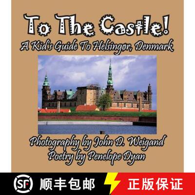 【3-4周达】To The Castle! A Kid's Guide To Helsingør, Denmark [9781614771999]