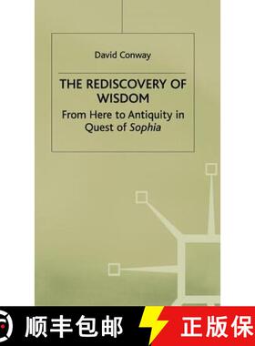 【3-4周达】The Rediscovery of Wisdom: From Here to Antiquity in Quest of Sophia [9780333747117]