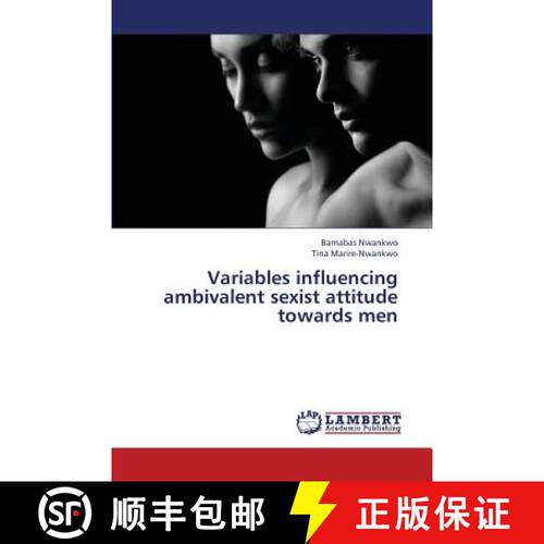 预订 Variables Influencing Ambivalent Sexist Attitude Towards Men [9783659402517]