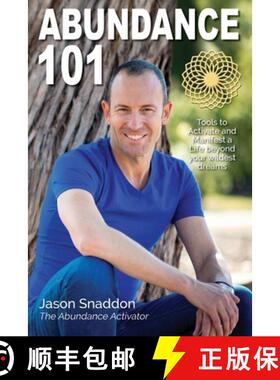 【3-4周达】Abundance 101: Tools to Activate and Manifest a Life beyond your wildest dreams [9781925949728]