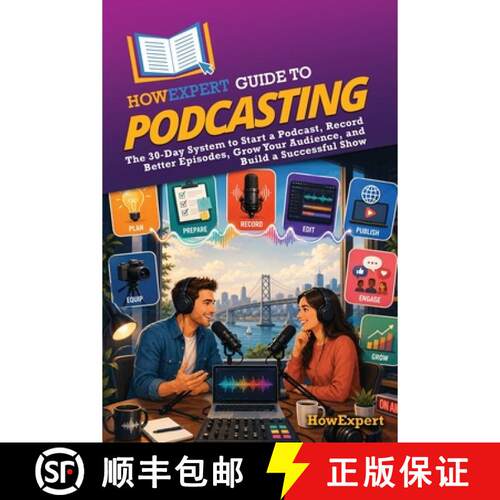 【3-4周达】HowExpert Guide to Podcasting: The 30-Day System to Start a Podcast, Record Better Episode... [9798895734384]