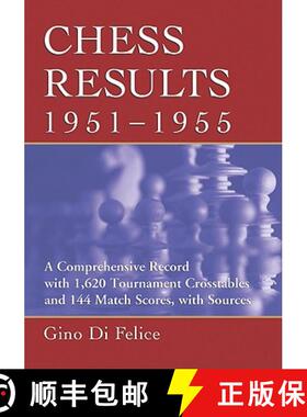 【3-4周达】Chess Results, 1951-1955 : A Comprehensive Record with 1,620 Tournament Crosstables and 14... [9780786448012]