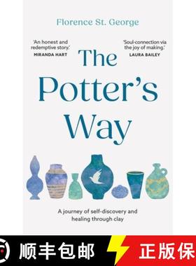 【3-4周达】The Potter's Way : Heal your mind and unleash your creativity through the power of clay [9781780726021]
