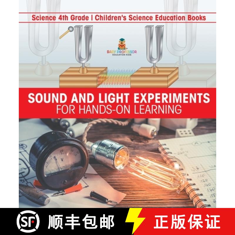 【2-3周达】Sound and Light Experiments for Hands-on Learning - Science 4th Grade | Children's Science... [9798869416483]