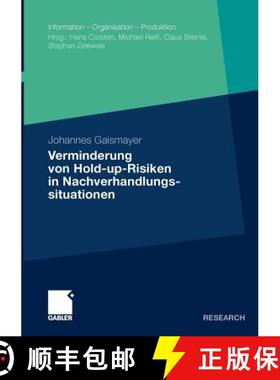 【3-4周达】Verminderung Von Hold-Up-Risiken in Nachverhandlungssituationen: Eine Empirische Analyse A... [9783834926456]
