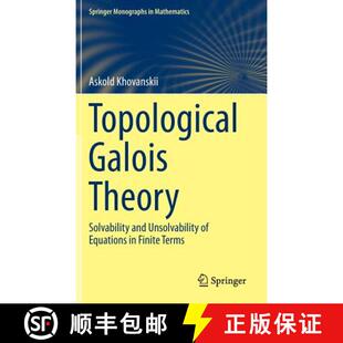 Galois and Topological Finite 9783642388705 Theory 4周达 Unsolvability Solvability Terms Equations