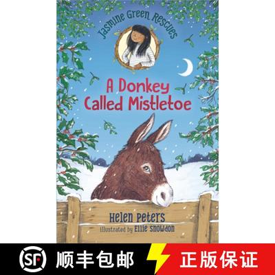 【3-4周达】Jasmine Green Rescues: A Donkey Called Mistletoe [9781536222456]