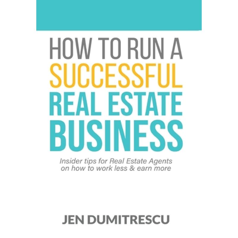 【4周达】How to Run a Successful Real Estate Business [9781777449001]