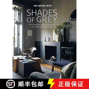【3-4周达】Shades of Grey: Decorating with the Most Elegant of Neutrals [9781788791243]