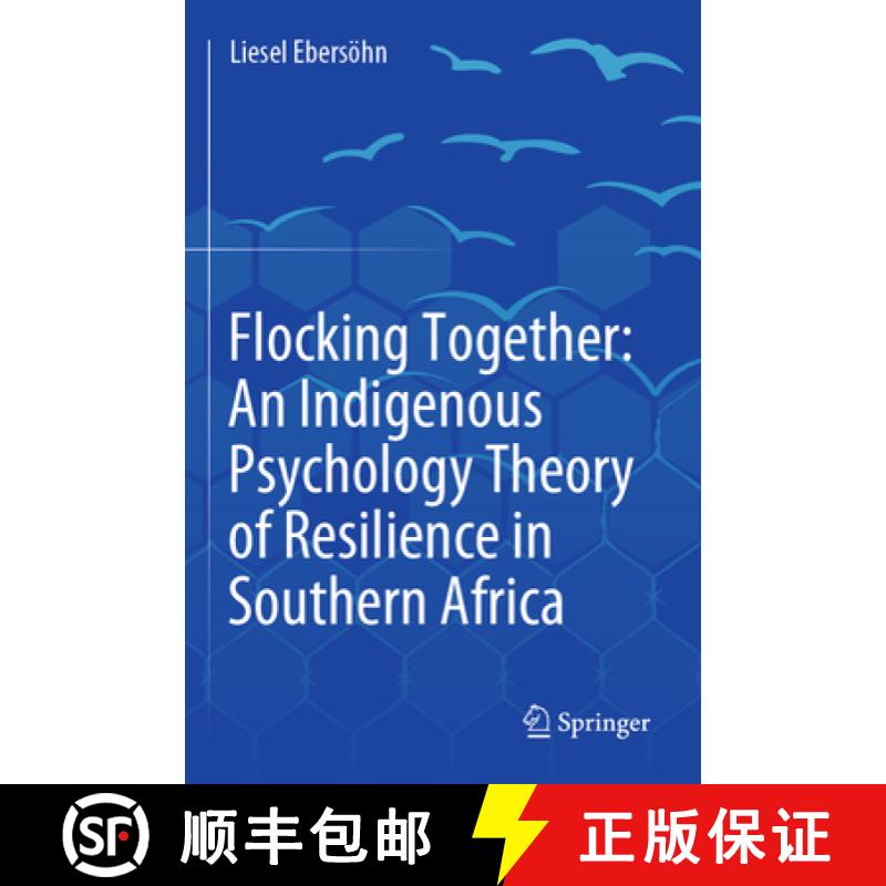 【4周达】Flocking Together: An Indigenous Psychology Theory of Resilience in Southern Africa [9783030164379]