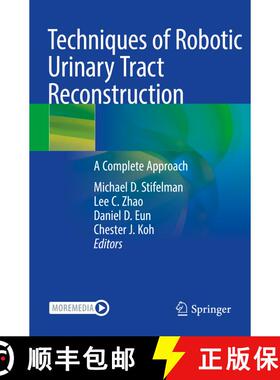 【3-4周达】Techniques of Robotic Urinary Tract Reconstruction: A Complete Approach [9783030501983]