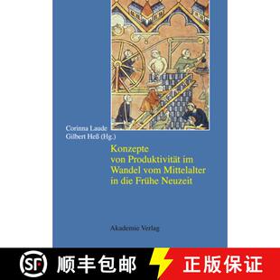 【3-4周达】Konzepte von Produktivität im Wandel vom Mittelalter in die Frühe Neuzeit [9783050043333]