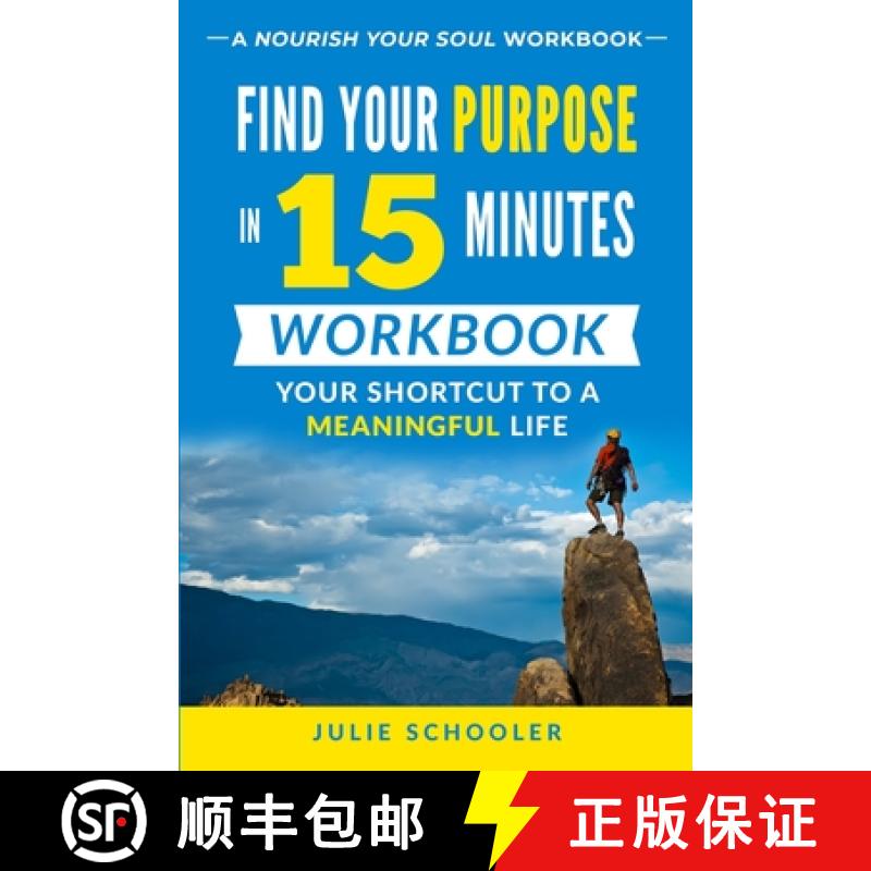 【3-4周达】Find Your Purpose in 15 Minutes Workbook: Your Shortcut to a Meaningful Life [9780473655211]
