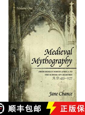 预订 Medieval Mythography, Volume One: From Roman North Africa to the School of Chartres, A.D. 433-1177 [9781532688911]