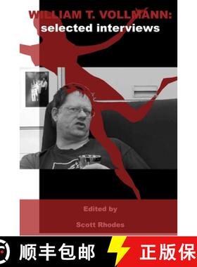 【3-4周达】William T. Vollmann: Selected Interviews [9781329486492]