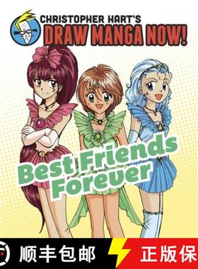 【3-4周达】Best Friends Forever: Christopher Hart's Draw Manga Now! [9780385345477]