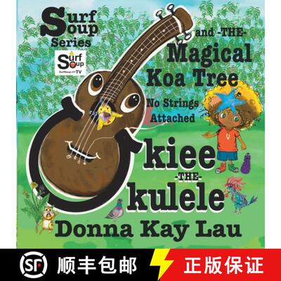 【3-4周达】Ukiee -THE- Ukulele: The Magical Koa Tree No Strings Attached [9781956022247]