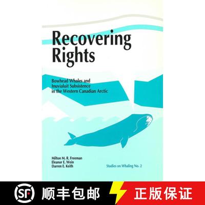【3-4周达】Recovering Rights: Bowhead Whales and Inuvialuit Subsistence in the Western Canadian Arctic [9780919058798]