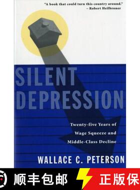 【3-4周达】Silent Depression: Twenty-Five Years of Wage Squeeze and Middle Class Decline [9780393312829]