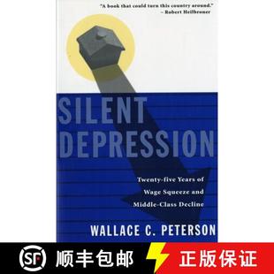 【3-4周达】Silent Depression: Twenty-Five Years of Wage Squeeze and Middle Class Decline [9780393312829]