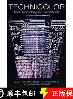 【3-4周达】Technicolor: Race, Technology, and Everyday Life [9780814736036]
