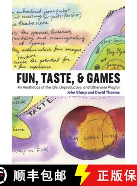 【3-4周达】Fun, Taste, & Games: An Aesthetics of the Idle, Unproductive, and Otherwise Playful [9780262039352]