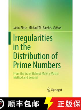 【3-4周达】Irregularities in the Distribution of Prime Numbers : From the Era of Helmut Maier's Matri... [9783030065140]