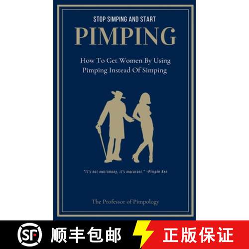 【3-4周达】Stop Simping And Start Pimping: How To Get Women By Using Pimping Instead Of Simping [9798227602015]