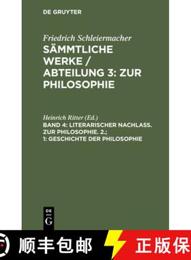 【3-4周达】Sämmtliche Werke / Abteilung 3: Zur Philosophie, Band 4, Literarischer Nachlaß. Zur Phil... [9783111219967]