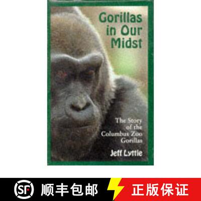 预订 精装 Gorillas in Our Midst: The Story of the Columbus Zoo Gorillas [9780814207666]