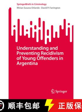 【3-4周达】Understanding and Preventing Recidivism of Young Offenders in Argentina [9783031541483]