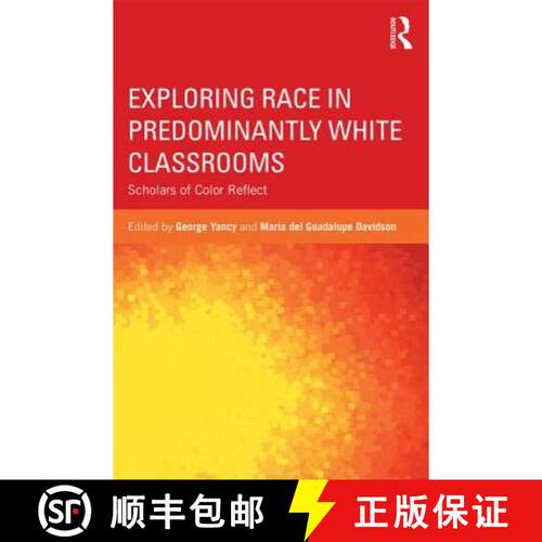 【3-4周达】Exploring Race in Predominantly White Classrooms : Scholars of Color Reflect [9780415836692]