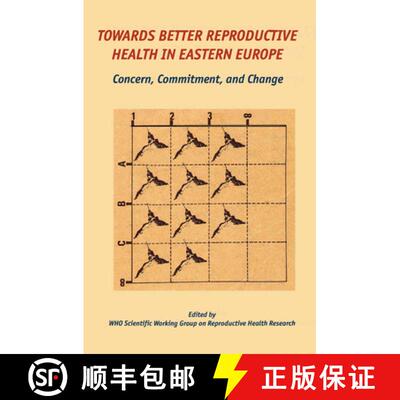 【3-4周达】精装 Towards Better Reproductive Health in Eastern Europe : Concern, Commitment, and Change [9789639116306]