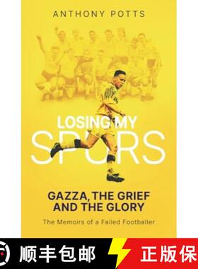 【3-4周达】Losing My Spurs: Gazza, the Grief and the Glory; the Memoirs of a Failed Footballer [9781836800057]