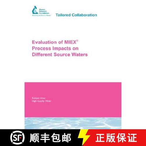 【3-4周达】Evaluation of Miex Process Impacts on Different Source Waters [9781843399377]