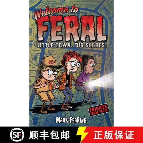 【3-4周达】精装 Frights from Feral 1: Welcome to Feral Little Town. Big Scares! [9780823448654]