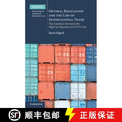 【3-4周达】精装 Optimal Regulation and the Law of International Trade: The Interface between the Righ... [9781107116122]